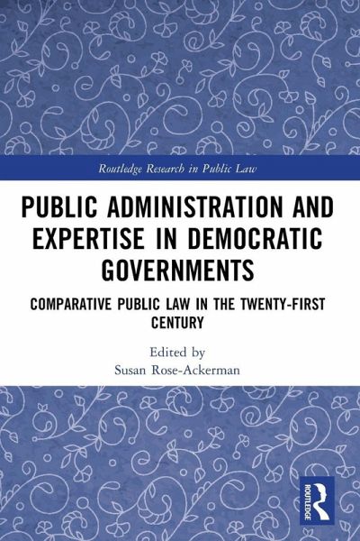 Public Administration and Expertise in Democratic Governments Public Administration and Expertise in Democratic Governments