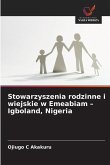 Stowarzyszenia rodzinne i wiejskie w Emeabiam - Igboland, Nigeria