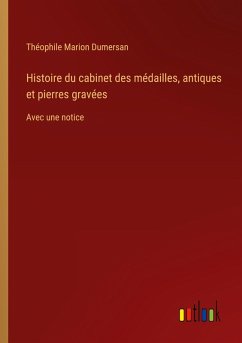 Histoire du cabinet des médailles, antiques et pierres gravées