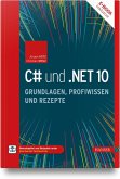 C# und .NET 10 - Grundlagen, Profiwissen und Rezepte