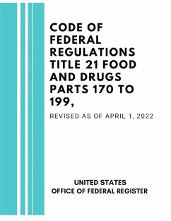 Cover Code of Federal Regulations Title 21 Food and Drugs Parts 170 to 199, Revised as of April 1, 2022