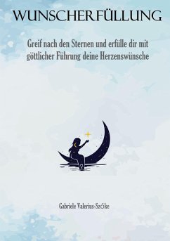 Wunscherfüllung - Valerius-Szöke, Gabriele