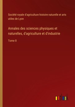 Annales des sciences physiques et naturelles, d'agriculture et d'industrie