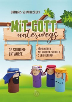 Mit Gott unterwegs - Schwarzrock, Damaris
