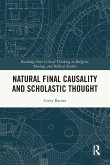 Natural Final Causality and Scholastic Thought Natural Final Causality and Scholastic Thought