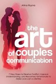 The Art of Couples Communication The Art of Couples Communication