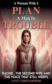 A Woman with a Plan, A Man in Trouble