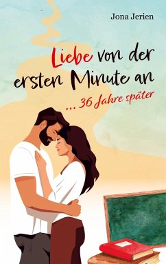 Cover Liebe von der ersten Minute an ...36 Jahre später