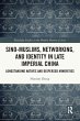 Sino-Muslims, Networking, and Identity... - Bild 1