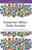 Academia's Billion-Dollar Roulette