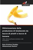 Ottimizzazione della produzione di bioetanolo da bucce di piselli e bucce di banana