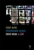 Psikodinamik Acidan Enver Ercan ve Siiri