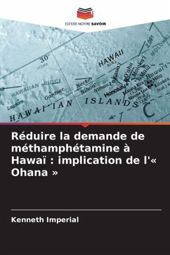 Réduire la demande de méthamphétamine à Hawaï : implication de l'' Ohana ' - Imperial, Kenneth