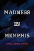 Madness in Memphis Madness in Memphis