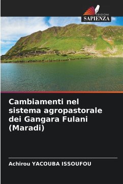 Cambiamenti nel sistema agropastorale dei Gangara Fulani (Maradi) - YACOUBA ISSOUFOU, Achirou