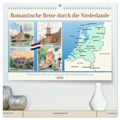 Romantische Reise durch die Niederlande (hochwertiger Premium Wandkalender 2026 DIN A2 quer), Kunstdruck in Hochglanz - Calvendo;Kleemann, Claudia