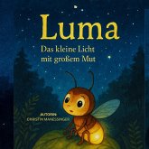 Luma- Das kleine Licht mit großem Mut Luma- Das kleine Licht mit großem Mut