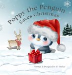 Poppy the Penguin Saves Christmas Poppy the Penguin Saves Christmas