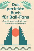 Das perfekte Buch für Bali-Fans
