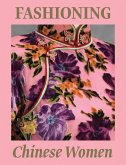 Fashioning Chinese Women: Empire to Modernity