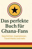Das perfekte Buch für Ghana-Fans