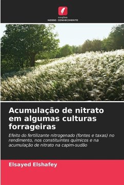 Acumulação de nitrato em algumas culturas forrageiras - Elshafey, Elsayed Acumulação de nitrato em algumas culturas forrageiras - Elshafey, Elsayed