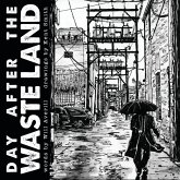 Day After The Waste Land Day After The Waste Land
