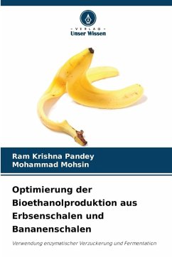 Cover Optimierung der Bioethanolproduktion aus Erbsenschalen und Bananenschalen