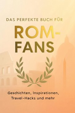 Das perfekte Buch für Rom-Fans - Schneider, Emil