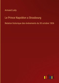 Le Prince Napoléon a Strasbourg