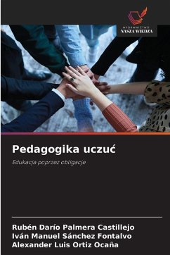 Pedagogika uczu¿ - Palmera Castillejo, Rubén Darío;Sánchez Fontalvo, Iván Manuel;Ortiz Ocaña, Alexander Luis Pedagogika uczu¿ - Palmera Castillejo, Rubén Darío;Sánchez Fontalvo, Iván Manuel;Ortiz Ocaña, Alexander Luis