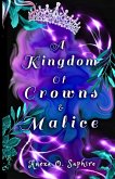 A Kingdom Of Crowns And Malice