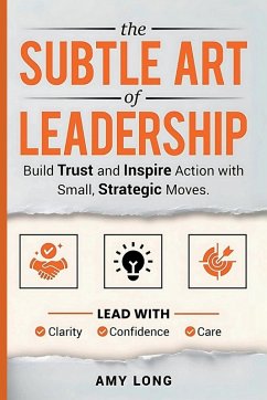 The Subtle Art of Leadership - Long, Amy