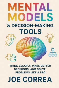 Mental Models & Decision-Making Tools - Correa, Joe