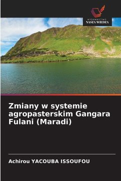 Zmiany w systemie agropasterskim Gangara Fulani (Maradi) - YACOUBA ISSOUFOU, Achirou