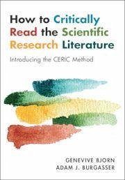 How to Critically Read the Scientific Research Literature - Bjorn, Genevive; Burgasser, Adam J