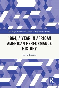 1964, A Year in African American Performance History - Krasner, David