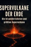 Supervulkane der Erde