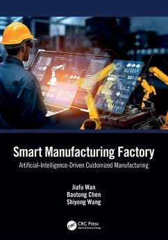 Smart Manufacturing Factory - Wan, Jiafu; Chen, Baotong; Wang, Shiyong