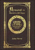 Large Print - Around the World in 80 Days - Grand Type Collector's Edition - Matte Hardcover with Dust Jacket