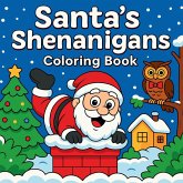 Santa Shenanigans - Coloring Book Santa Shenanigans - Coloring Book