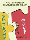 "It's Not Common Sense, It's Soft Sills" Activity Manual