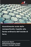 Assorbimento orale delle nanoparticelle rispetto alla forma ordinaria dell'ossido di ferro Assorbimento orale delle nanoparticelle rispetto alla forma ordinaria dell'ossido di ferro