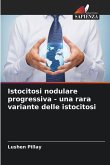 Istocitosi nodulare progressiva - una rara variante delle istocitosi