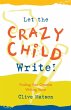 Let the Crazy Child Write! - Bild 1