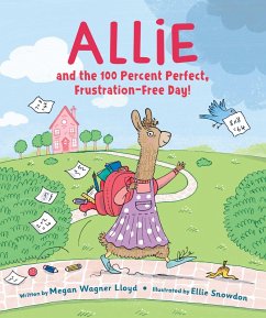 Cover Allie and the 100 Percent Perfect, Frustration-Free Day!