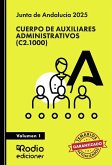 Cuerpo de Auxiliares Administrativos (C2.1000). Junta de Andalucía 2025. Volumen 1 Cuerpo de Auxiliares Administrativos (C2.1000). Junta de Andalucía 2025. Volumen 1