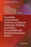 Proceedings of International Conference on Advances in Materials, Modeling, and Analysis for Sustainable and Resilient Infrastructure Volume 2 (eBook, PDF) Proceedings of International Conference on Advances in Materials, Modeling, and Analysis for Sustainable and Resilient Infrastructure Volume 2 (eBook, PDF)