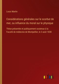 Cover Considérations générales sur le scorbut de mer, ou influence du moral sur le physique