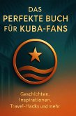 Das perfekte Buch für Kuba-Fans